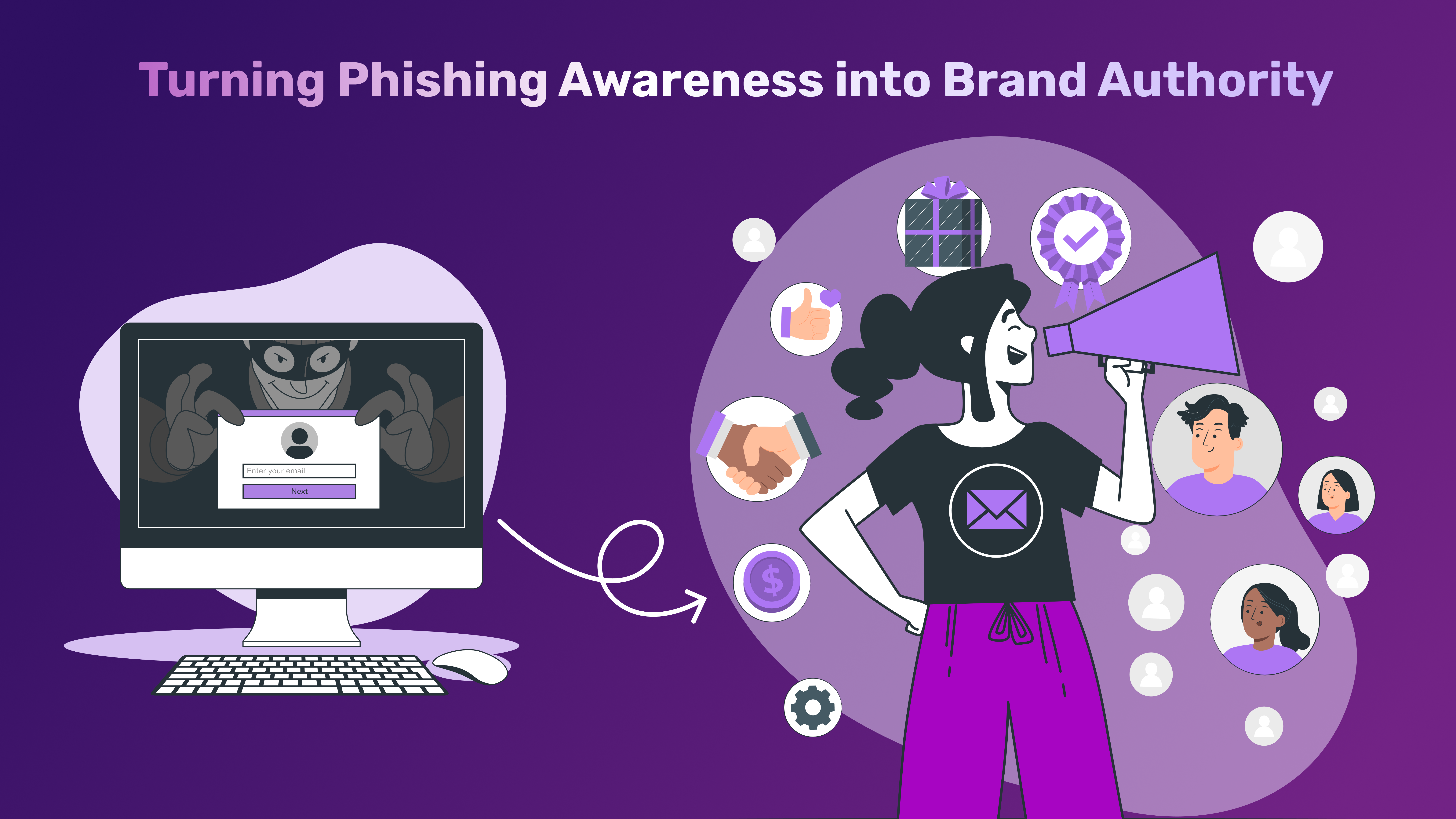 Drive more awareness on phishing and social engineering through Cybersecurity marketing campaigns focused more on education. Helps with greater brand awareness as well.